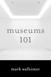 Baixar Museums 101 pdf, epub, eBook