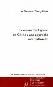 Baixar La norme ISO 9000 en Chine : Une approche interculturelle (Espace interculturel Chine-Europe) pdf, epub, eBook