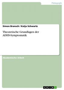 Baixar Theoretische Grundlagen der ADHS-Symptomatik pdf, epub, eBook