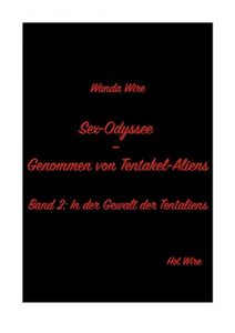Baixar In der Gewalt der Tentaliens (Sex-Odyssee – Genommen von Tentakel-Aliens 2) (German Edition) pdf, epub, eBook