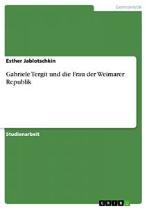 Baixar Gabriele Tergit und die Frau der Weimarer Republik pdf, epub, eBook