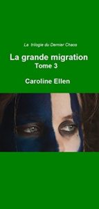Baixar La Trilogie du Dernier Chaos – Tome 3: La Grande Migration (French Edition) pdf, epub, eBook