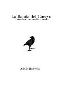 Baixar La Banda del cuervo: Cuando el cuervo fue cazado (Spanish Edition) pdf, epub, eBook