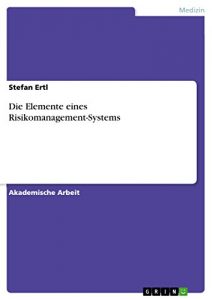 Baixar Die Elemente eines Risikomanagement-Systems pdf, epub, eBook