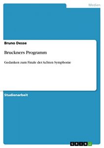Baixar Bruckners Programm: Gedanken zum Finale der Achten Symphonie pdf, epub, eBook