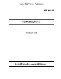 Baixar Army Techniques Publication ATP 3-09.02 Field Artillery Survey FEBRUARY 2016 (English Edition) pdf, epub, eBook