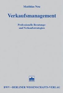 Baixar Verkaufsmanagement: Professionelle Beratungs- und Verkaufsstrategien (German Edition) pdf, epub, eBook