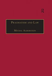 Baixar Pragmatism and Law: From Philosophy to Dispute Resolution (Law, Justice and Power) pdf, epub, eBook