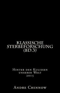 Baixar Klassische Sterbeforschung (Bd.3): Hinter den Kulissen unserer Welt (German Edition) pdf, epub, eBook