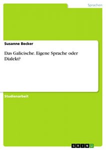 Baixar Das Galicische. Eigene Sprache oder Dialekt? pdf, epub, eBook