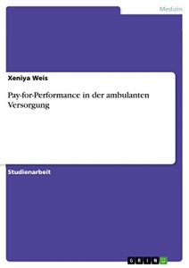 Baixar Pay-for-Performance in der ambulanten Versorgung pdf, epub, eBook
