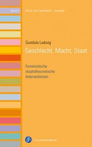 Baixar Geschlecht, Macht, Staat: Feministische staatstheoretische Interventionen (Politik und Geschlecht – kompakt 2) (German Edition) pdf, epub, eBook