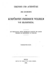 Baixar Urkunden und Actenstücke zur Geschichte des Kurfürsten Friedrich Wilhelm von Brandenburg (German Edition) pdf, epub, eBook