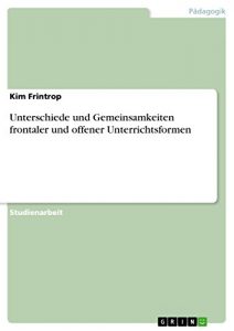 Baixar Unterschiede und Gemeinsamkeiten frontaler und offener Unterrichtsformen pdf, epub, eBook