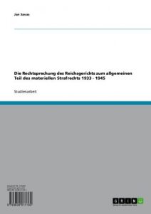 Baixar Die Rechtsprechung des Reichsgerichts zum allgemeinen Teil des materiellen Strafrechts 1933 – 1945 pdf, epub, eBook
