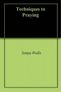 Baixar Techniques to Praying (English Edition) pdf, epub, eBook
