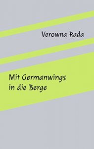 Baixar Mit Germanwings in die Berge (German Edition) pdf, epub, eBook