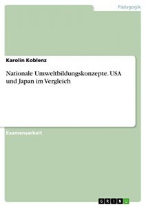 Baixar Nationale Umweltbildungskonzepte. USA und Japan im Vergleich pdf, epub, eBook
