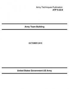 Baixar Army Techniques Publication ATP 6-22.6 Army Team Building October 2015 (English Edition) pdf, epub, eBook
