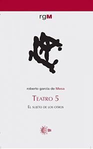 Baixar Teatro 5. El Sujeto De Los Otros pdf, epub, eBook