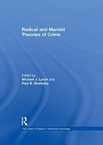 Baixar Radical and Marxist Theories of Crime (The Library of Essays in Theoretical Criminology) pdf, epub, eBook