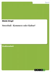 Baixar Streetball – Kommerz oder Kultur? pdf, epub, eBook