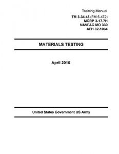 Baixar Training Manual TM 3-34.43 (FM 5-472) MCRP 3-17.7H NAVFAC MO 330 AFH 32-1034 Materials Testing April 2015 (English Edition) pdf, epub, eBook
