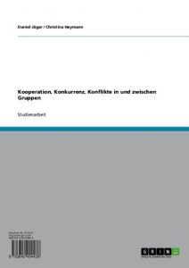 Baixar Kooperation, Konkurrenz, Konflikte in und zwischen Gruppen pdf, epub, eBook