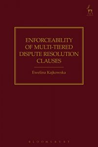Baixar Enforceability of Multi-Tiered Dispute Resolution Clauses pdf, epub, eBook