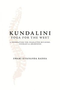 Baixar Kundalini Yoga for the West: A foundation for character building, courage, and awareness (English Edition) pdf, epub, eBook