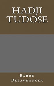 Baixar Hadji Tudose (Litterature roumaine traduite t. 8) (French Edition) pdf, epub, eBook