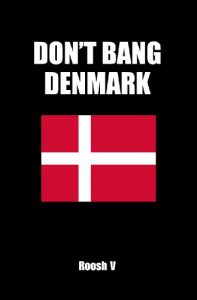 Baixar Don’t Bang Denmark: How To Sleep With Danish Women In Denmark (If You Must) (English Edition) pdf, epub, eBook