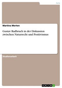 Baixar Gustav Radbruch in der Diskussion zwischen Naturrecht und Positivismus pdf, epub, eBook