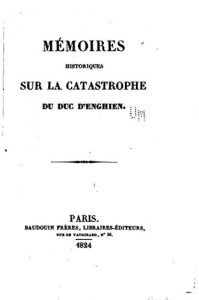 Baixar Mémoires Historiques sur la Catastrophe du Duc d’Enghien (French Edition) pdf, epub, eBook