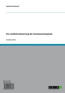 Baixar Die rechtliche Bewertung der Knochenmarkspende pdf, epub, eBook