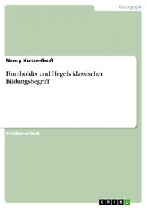 Baixar Humboldts und Hegels klassischer Bildungsbegriff pdf, epub, eBook