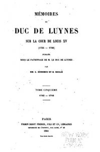 Baixar Mémoires du duc de Luynes sur la cour de Louis XV – Tome V (French Edition) pdf, epub, eBook