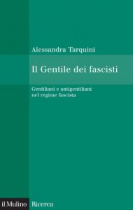 Baixar Il Gentile dei fascisti: Gentiliani e antigentiliani nel regime fascista (Il Mulino/Ricerca) pdf, epub, eBook