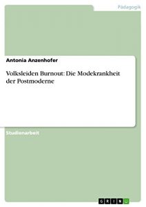 Baixar Volksleiden Burnout: Die Modekrankheit der Postmoderne pdf, epub, eBook
