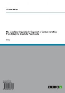Baixar The social and linguistic development of contact varieties: from Pidgin to Creole to Post-Creole pdf, epub, eBook