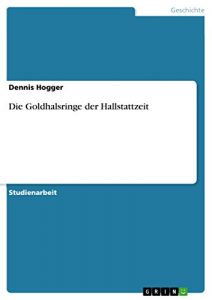 Baixar Die Goldhalsringe der Hallstattzeit pdf, epub, eBook