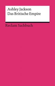 Baixar Das Britische Empire: Reclam Sachbuch (German Edition) pdf, epub, eBook
