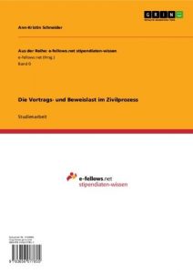 Baixar Die Vortrags- und Beweislast im Zivilprozess (Aus der Reihe: e-fellows.net stipendiaten-wissen) pdf, epub, eBook
