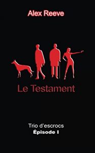 Baixar Le Testament (Trio d’Escrocs t. 1) (French Edition) pdf, epub, eBook