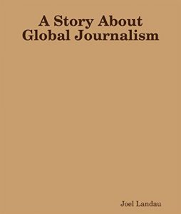 Baixar A Story About Global Journalism pdf, epub, eBook