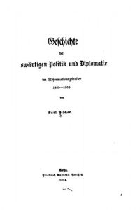 Baixar Geschichte der Auswärtigen Politik und Diplomatie Im Reformationszeitalter (German Edition) pdf, epub, eBook