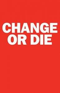 Baixar Change or Die: The Three Keys to Change at Work and in Life pdf, epub, eBook