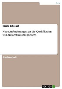 Baixar Neue Anforderungen an die Qualifikation von Aufsichtsratsmitgliedern pdf, epub, eBook