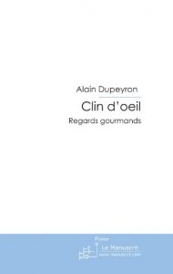 Baixar Clin d’oeil: Regards gourmands (ESSAI ET DOC) pdf, epub, eBook