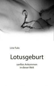 Baixar Lotusgeburt: Sanftes Ankommen in dieser Welt (German Edition) pdf, epub, eBook